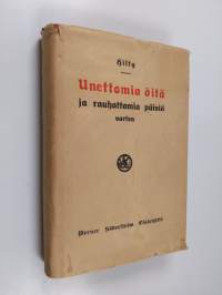 Unettomia öitä ja rauhattomia päiviä varten