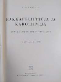 Hakkapeliittoja ja karoliineja : kuvia Suomen sotahistoriasta