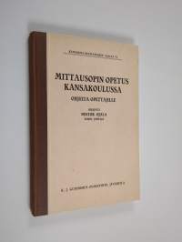 Mittausopin opetus kansakoulussa : ohjeita opettajille