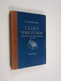 Laskuharjoituksia : kansakoulun jatko-opetusta varten