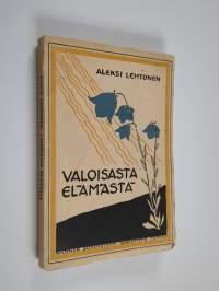 Valoisasta elämästä