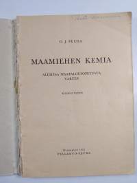Maamiehen kemia : alempaa maatalousopetusta varten