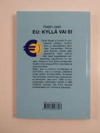 EU: kyllä vai ei - Suomalaisten poliitikkojen, eurokriitikkojen ja talouselämän vaikuttajien arvioita
