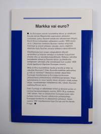 Markka vai euro : tuleeko Suomen liittyä Euroopan talous- ja rahaliittoon