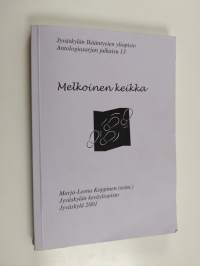 Melkoinen keikka