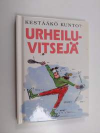 Kestääkö kunto? : urheiluvitsejä