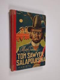 Tom Sawyer salapoliisina