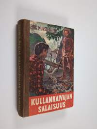 Kullankaivajan salaisuus : seikkailukertomus nuorisolle