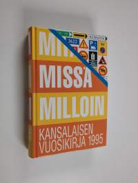 Mitä missä milloin 1995 : kansalaisen vuosikirja