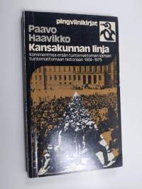 Kansakunnan linja : kommentteja erään tuntemattoman kansan tuntemattomaan historiaan 1904-1975