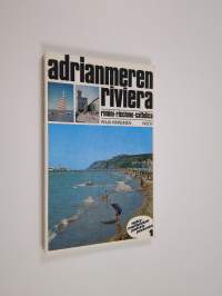 Adrianmeren Riviera : Rimini, Riccione, Cattolica