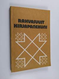 Rahvasuust kirjapanekuni - uurimusi rahvaluule proosaloomingust ja kogumisloost