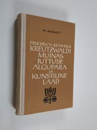 Friedrich Reinhold Kreutzwaldi muinasjuttude algupära ja kunstiline laad