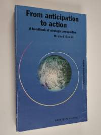 From anticipation to action : a handbook of strategic prospective