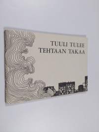 Tuuli tulee tehtaan takaa