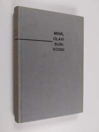 Minä, Olavi Susikoski : poliisiromaani