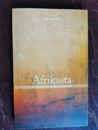 Afrikasta : muistiinpanoja vuosilta 2007-2009