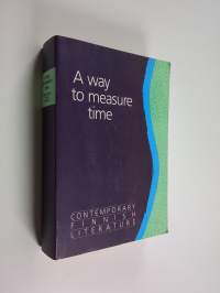 A way to measure time : contemporary Finnish literature