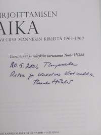 Kirjoittamisen aika : Eeva-Liisa Mannerin kirjeitä 1963-1969 (signeerattu)
