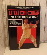 Le Tai Chi Chuan, Secret de L&#039;energie Vitale