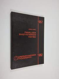 Paikallisen sivistystarpeen vaatima : Vantaan kaupungin työväenopisto 1957-1982
