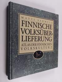 Finnische Volksüberlieferung : Atlas der finnischen Volkskultur 2