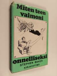 Miten teen vaimoni onnelliseksi