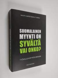 Suomalainen myynti on syvältä, vai onko? - Työkaluja myyntiloikkaan