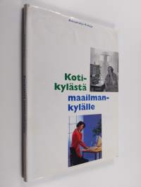 Kotikylästä maailmankylälle