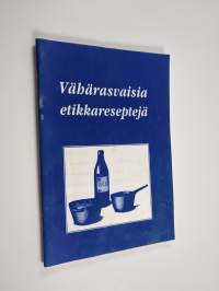 Vähärasvaisia etikkareseptejä
