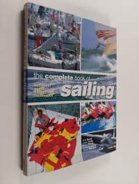 The Complete Book of Sailing - Equipment, Boats, Competition, Techniques