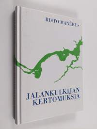 Jalankulkijan kertomuksia (signeerattu, tekijän omiste)