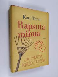 Rapsuta minua ja muita kirjoituksia