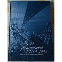 Elämää ja ajankuvia 1864-1946  Johan Konstantin ja Ida Augusta Nordlund