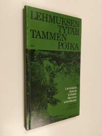 Lehmuksen tytär, tammen poika : latvialaisia dainoja Krisjanis Baronsin kokoelmasta