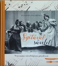 Syötävät sävelet - Vieraana säveltäjien pöydissä.  (Keittokirjat, kulttuurihistoria)