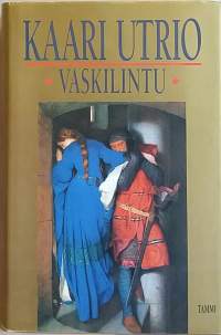 Vaskilintu.  (Historiallinen romaani)