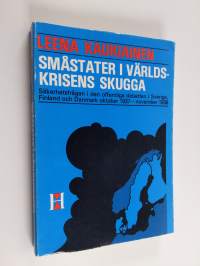 Småstater i världskrisens skugga : säkerhetsfrågan i den offentliga debatten i Sverige, Finland och Danmark oktober 1937 - november 1938