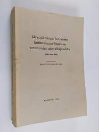 Myyntiä varten harjoitettu kotiteollisuus Suomessa autonomian ajan alkupuolella (1809 - noin 1865)