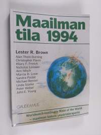 Maailman tila 1994 : Worldwatch Institute : Raportti kehityksestä kohti kestävää yhteiskuntaa