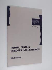 Soome, Eesti ja Euroopa integratsioon : aulaloeng 21. oktoobril 1997
