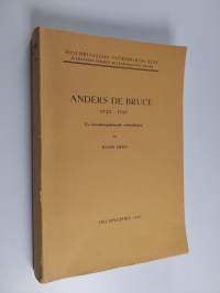 Anders de Bruce 1723-1787: en Förvaltninghistorisk Undersökning