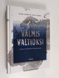 Valmis valtioksi : Suomi ja eurooppalainen itsenäistymisaalto