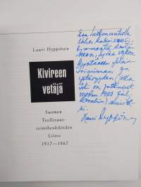 Kivireen vetäjä : Suomen teollisuustoimihenkilöiden liitto 1917-1967 (signeerattu, tekijän omiste)