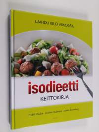 Isodieetti keittokirja : laihdu kilo viikossa