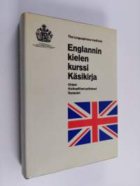 Englannin kielen kurssi : käsikirja : ohjeet, kieliopilliset selitykset, sanastot