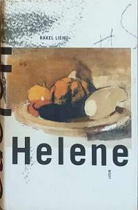 Helene - Romaani Helene Schjerfbeckin elämästä.  (Elämätarina)