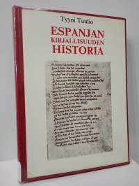 Espanjan kirjallisuuden historia - Lisänä katsaus Portugalin, Brasilian, Amerikan espanjankielisten maiden ja Katalonian kirjallisuuteen