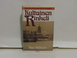 Kultainen rinkeli - Kulttuurikuvia Viipurista 30-luvun kehyksissä