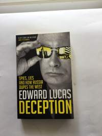 Deception - Spies, lies and how Russia dupe the west